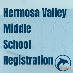 Hermosa Valley Middle School Registration